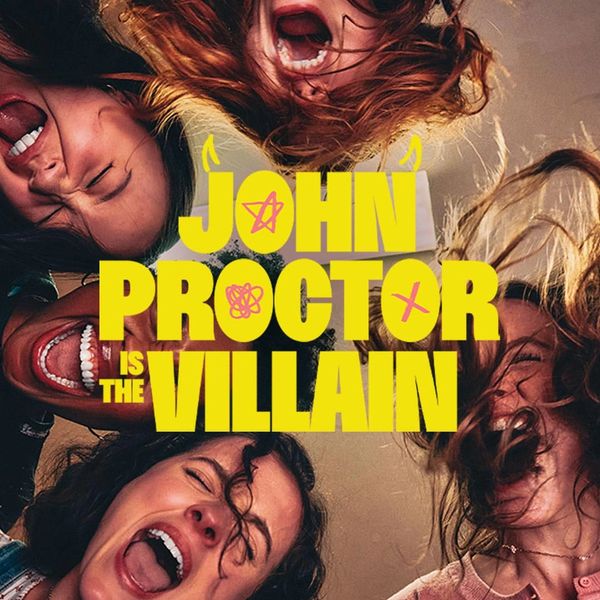 John Proctor is the Villain Key Art