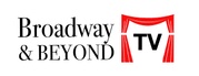 Broadway and Beyond TV