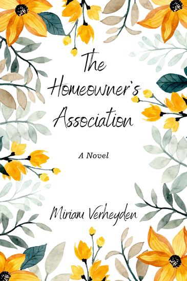 Book cover displaying a flower frame with the title "The Homeowner's Association"  printed inside