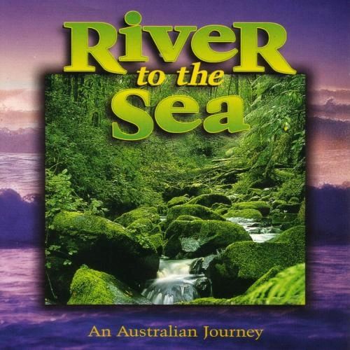 River to the Sea - Relaxation Music Australia