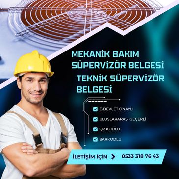 e-devlet onaylı
mekanik bakım süpervizör belgesi
teknik süpervizör belgesi