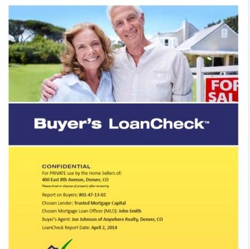 Buyer's LoanCheck report. Confidence builder for offers given to Home Sellers. Convert free to SLC.