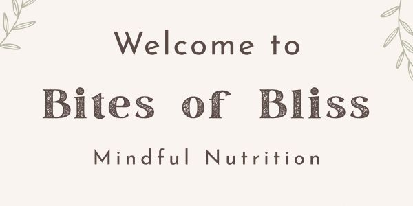 Welcome sign for Bites of Bliss, focused on mindful nutrition.