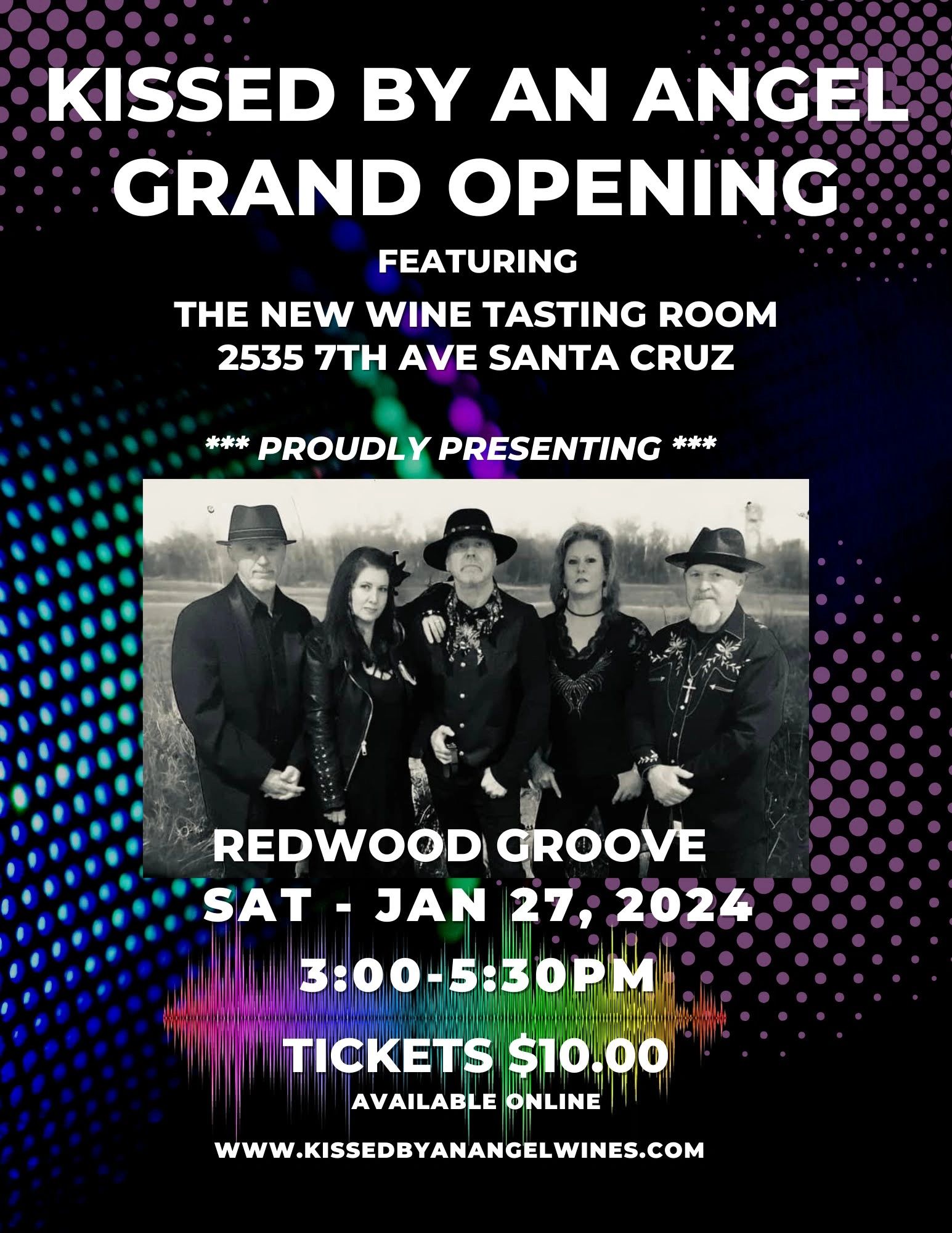 Redwood Groove GRAND OPENING - Kissed By An Angel Wines Santa Cruz, CA.