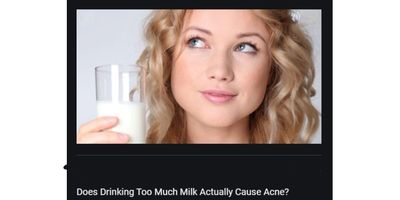 Some studies suggest that milk, particularly skim milk, may be associated with acne breakouts