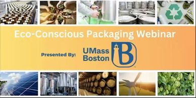 Eco-Conscious Packaging Webinar hosted by UMass Boston with sustainability images.