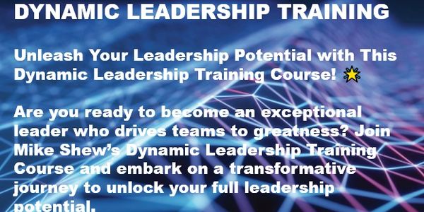 #mike #shew #dynamic #leadership #training
