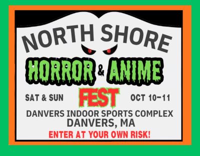 Poster for North Shore Horror & Anime Fest event.