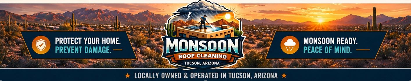 Monsoon Roof Cleaning offers protection and peace of mind for Tucson homes.