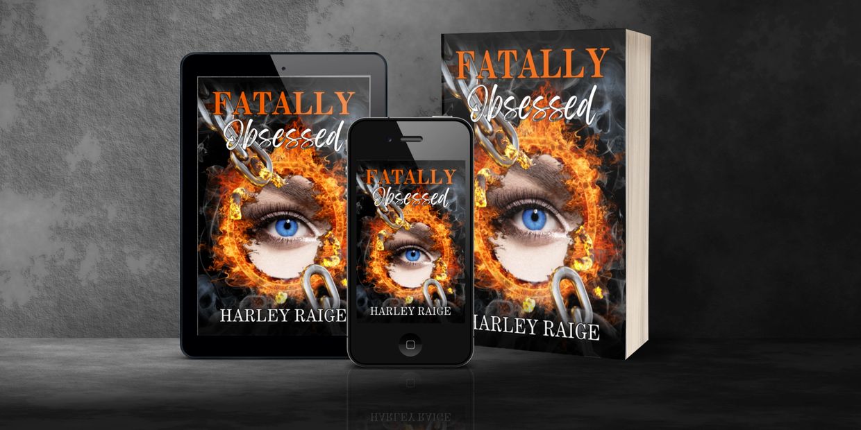Digital and print formats of the book "Fatally Obsessed" by Harley Raige.