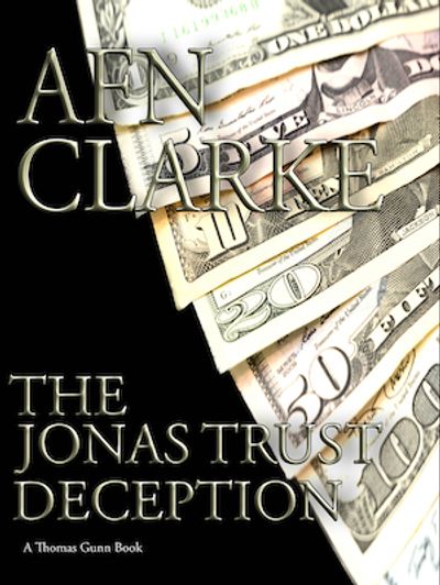 Book cover for The Jonas Trust Deception, dollars splayed across a black background