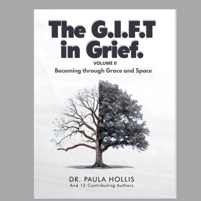 Book cover of 'The G.I.F.T in Grief' by Dr. Paula Hollis featuring a half-barren, half-leafy tree.
