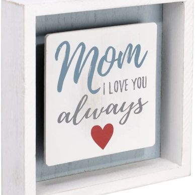A decorative piece with "Mom I love you always" text