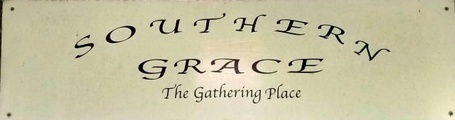 Welcome to Southern Grace "The Gathering Place"