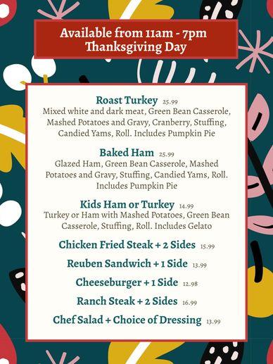 thanksgiving menu. turkey or ham for $25.99 includes all the holiday fixings with pumpkin pie too.