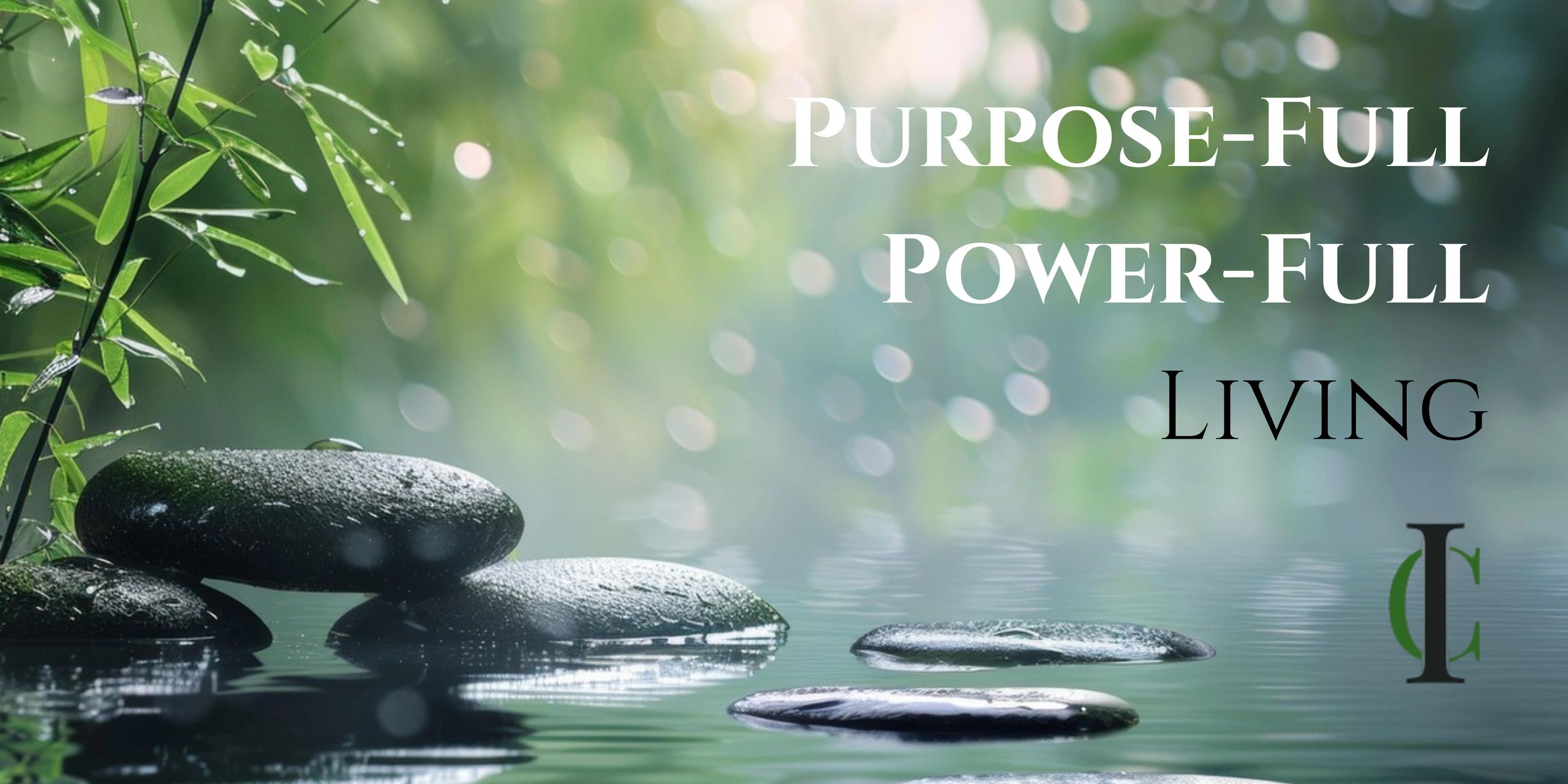 Purpose, power, and peace full living. From liberation to enlightenment, authentic living