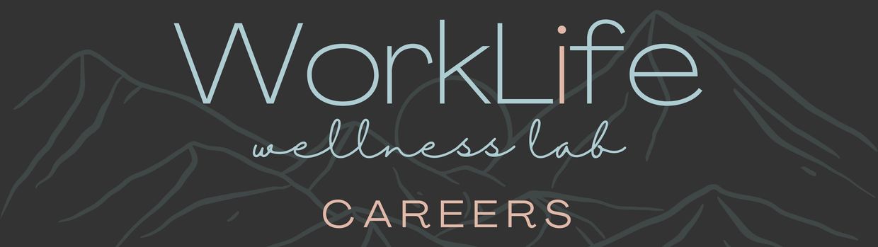 WorkLife Wellness Lab Careers page. 