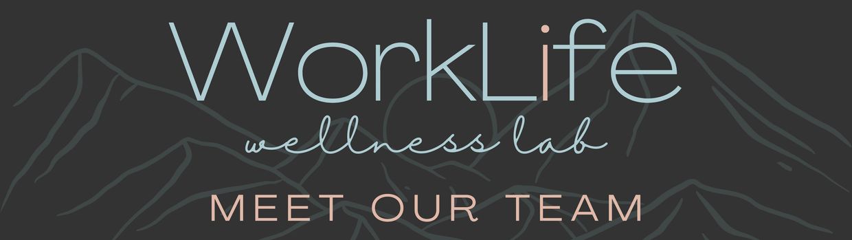 WorkLife Wellness Lab Meet Our Team page. 