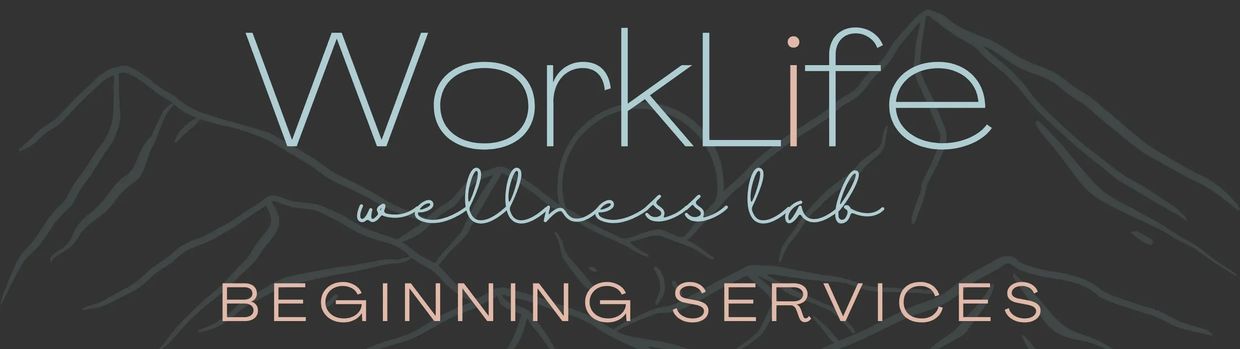 WorkLife Wellness Lab Beginning Services page