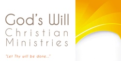 God's Will Christian Ministries
