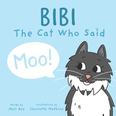 Picture book cover for Bibi - The Cat Who Said Moo