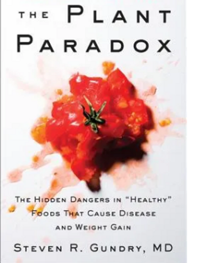 book "Plant Paradox" Steven Gundry, lectins, autoimmune disease