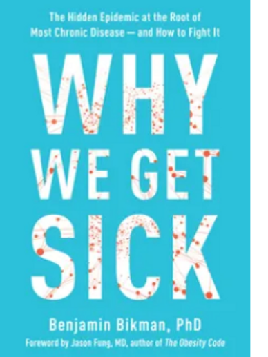 Book "Why We Get Sick" Benjamin Bikman chronic disease, insulin, hyperinsulinemia