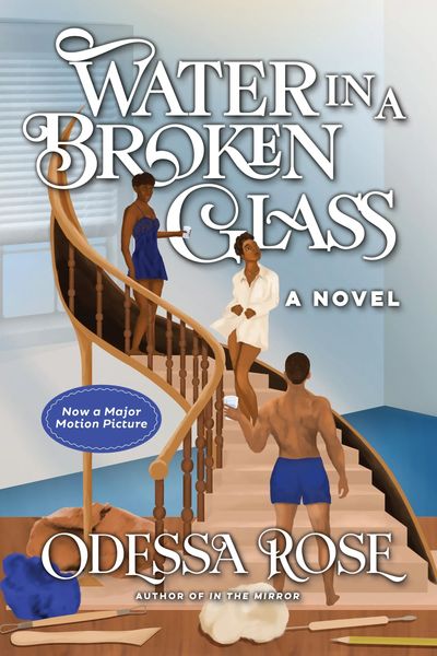 Water In A Broken Glass
A Novel
A love story