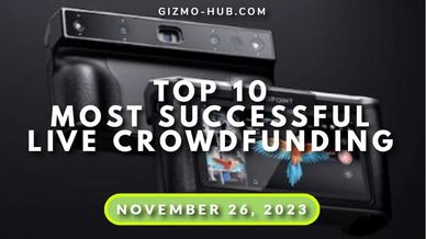 top 10 most successful live crowdfunding campaigns from kickstarter and indiegogo november 2023
