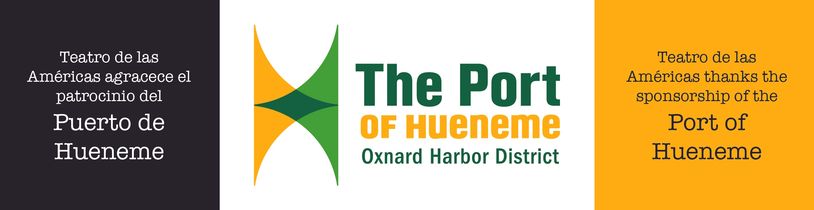 Teatro de las Américas is funded in part through a grant provided by the County
of Ventura’s Arts an