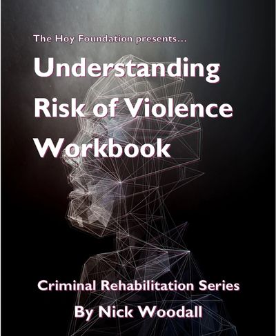 Cover of a workbook titled 'Understanding Risk of Violence Workbook' by Nick Woodall.