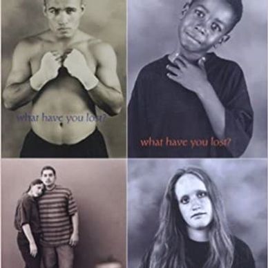 Book cover of "What Have You Lost" shows 4 images of people: a male boxer, an African-American boy, 