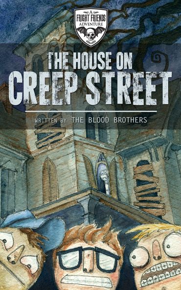 The House on Creep Street! Book 1 in the Fright Friends Adventures!