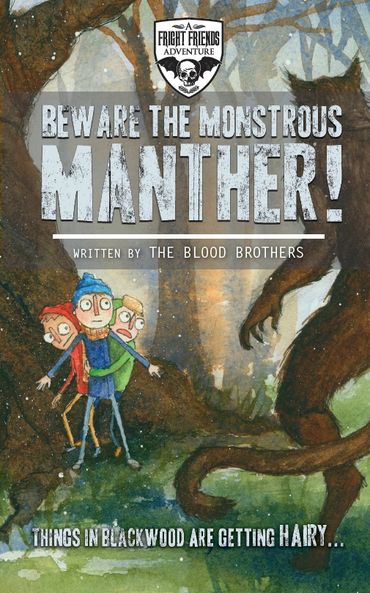Beware the Monstrous Manther! Book 2 in the Fright Friends Series!