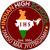 INDIAN HIGH SCHOOL
Affiliated to CBSE (10+2) Level, New Delhi