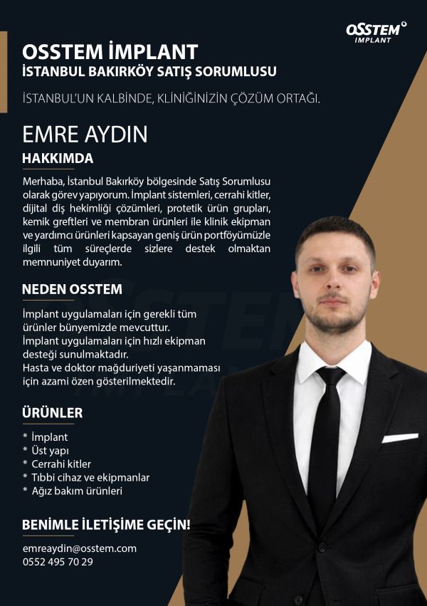 Emre Aydın, İstanbul Bakırköy'de Osstem Implant satış sorumlusu.