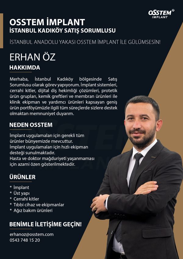 Erhan Öz, İstanbul Kadıköy OSSTEM implant satış sorumlusu, implant sistemleri ve diş hekimliği çözümleri sunuyor.