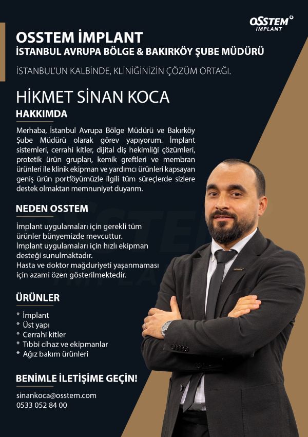 Hikmet Sinan Koca, Osstem Implant Istanbul Europe Region and Bakırköy Branch Manager.