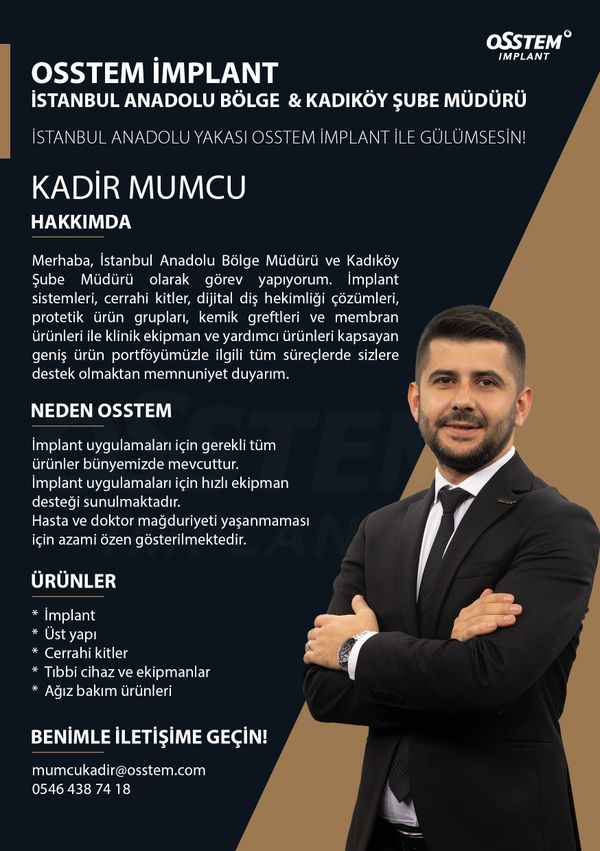 Kadir Mumcu, Osstem Implant İstanbul Anadolu Bölge ve Kadıköy Şube Müdürü tanıtımı.