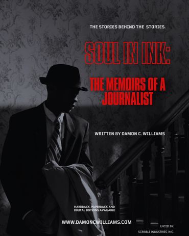 Soul in Ink: The Memoirs of a Journalist. Now available on Amazon and Apple Books.