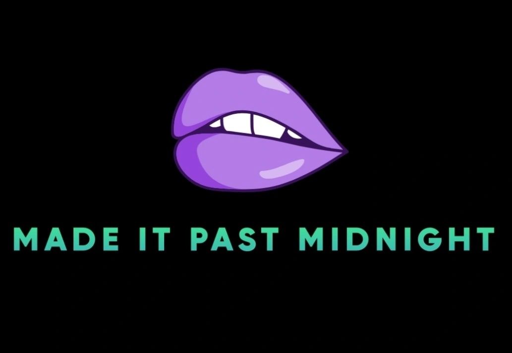 Purple lips above teal text saying 'Made It Past Midnight' on black background.