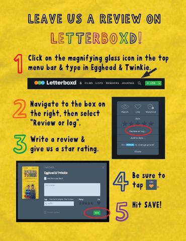 Instructions on how to write Egghead & Twinkie a movie review on Letterboxd.