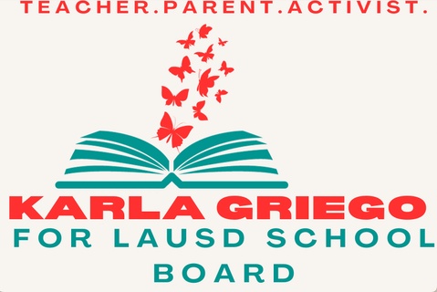 Karla Griego for LAUSD School Board District 5