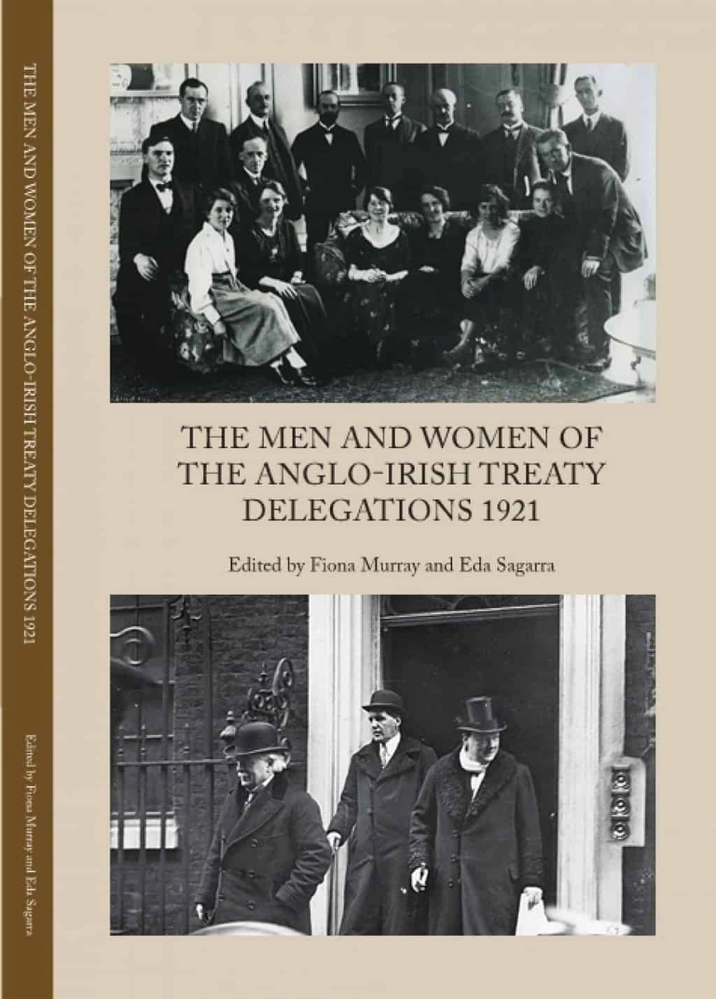 The Men and Women of the Anglo-Irish Treaty Delegations 1921 - Cover shot.