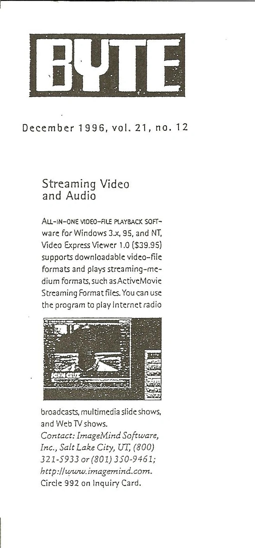 December 1996. Byte Magazine does a story on Video Express Viewer by ImageMind and John F Cruz.
