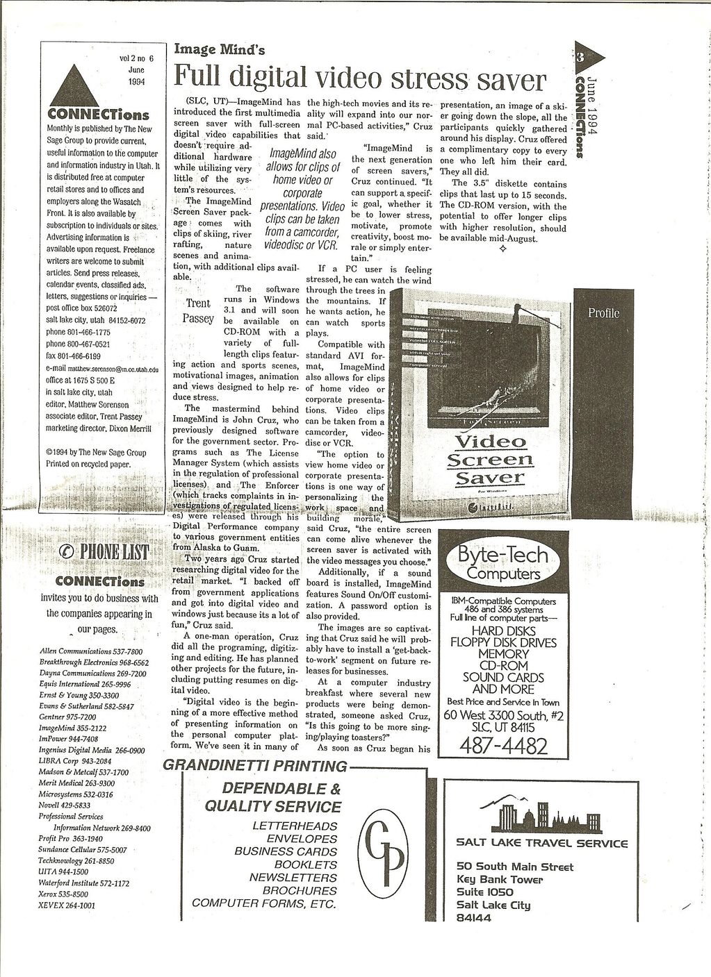 June 6, 1994 Connections Magazine did a full review of John Cruz's Video Screen Saver.
