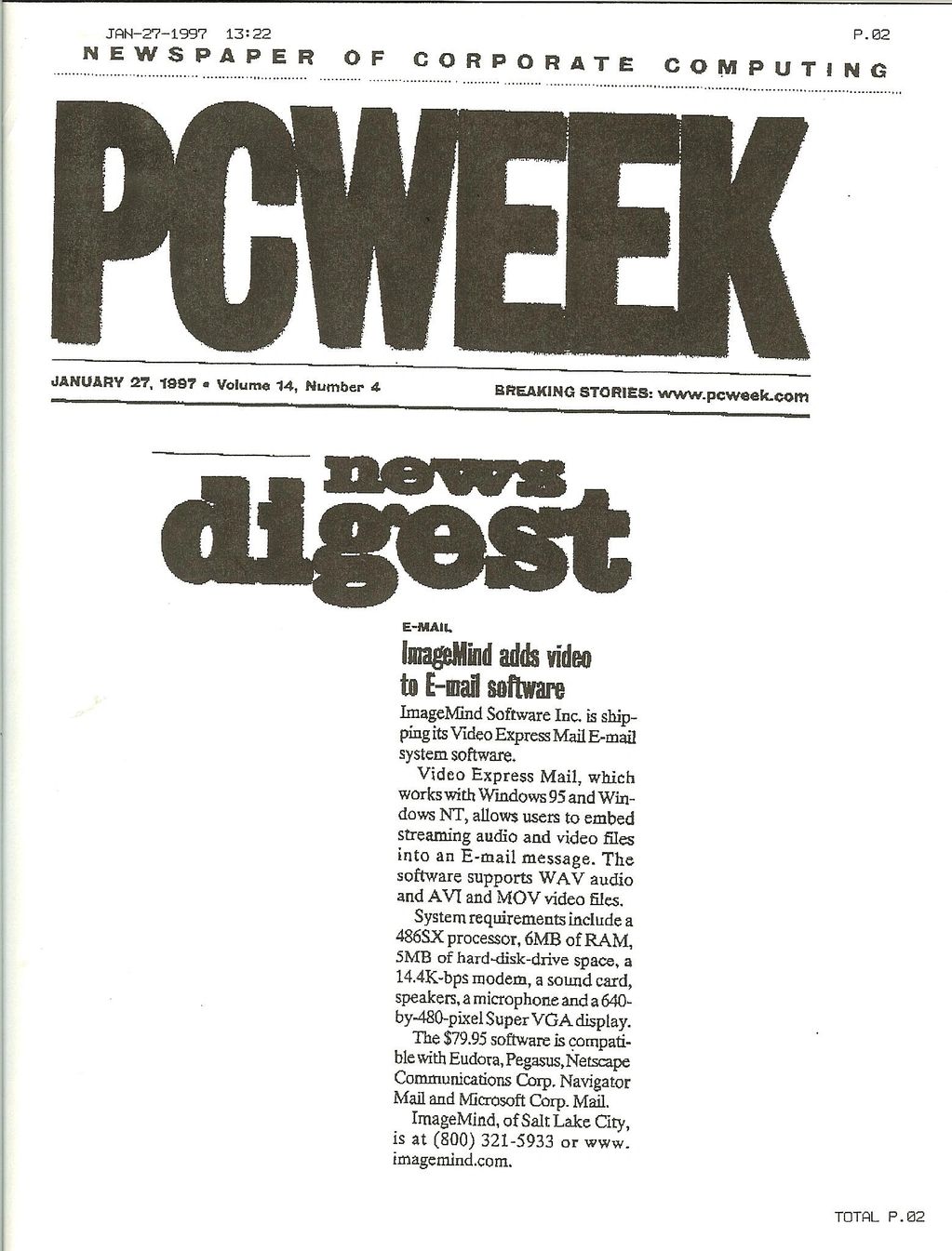 PCWEEK 
January 27, 1997. PCWEEK considered the newspaper for corporate computing reported ImageMind