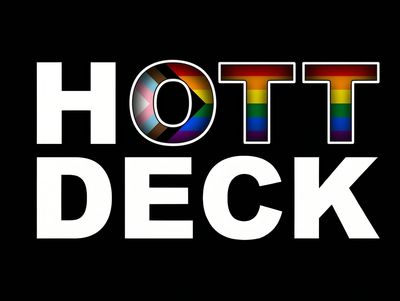 "HOTT DECK" text with rainbow pride colors on a black background.