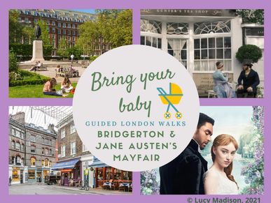 Bring Your Baby Guided London Walks: Bridgerton & Jane Austen's Mayfair