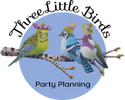 Three Little Birds Party Planning